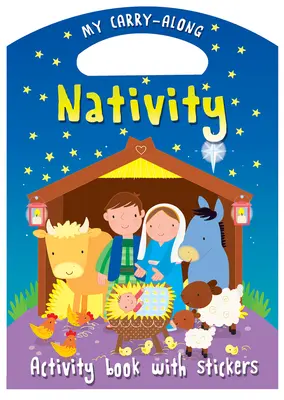 Nașterea mea la purtător: Carte de activități cu autocolante - My Carry-Along Nativity: Activity Book with Stickers