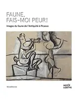 Înfricoșător Faun! - Imagini ale faunului, din Antichitate până la Picasso - Frightening Faun! - Images of the Faun, from Antiquity to Picasso