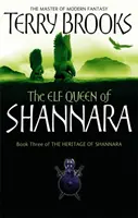 Elf Queen Of Shannara - Moștenirea din Shannara, cartea 3 - Elf Queen Of Shannara - The Heritage of Shannara, book 3