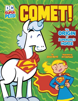 Comet!: Originea calului lui Supergirl - Comet!: The Origin of Supergirl's Horse