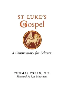 Evanghelia după Sfântul Luca: Un comentariu pentru credincioși - St. Luke's Gospel: A Commentary for Believers
