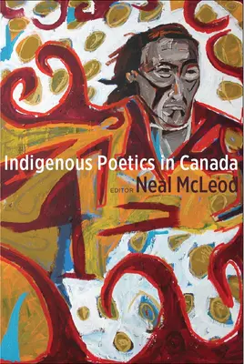 Poezia indigenă în Canada - Indigenous Poetics in Canada