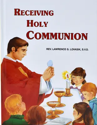 Primirea Sfintei Împărtășanii: Cum să faci o împărtășanie bună - Receiving Holy Communion: How to Make a Good Communion