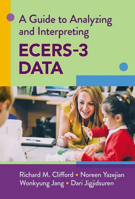 Un ghid pentru analiza și interpretarea datelor Ecers-3 - A Guide to Analyzing and Interpreting Ecers-3 Data