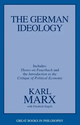 Ideologia germană: Inclusiv teza despre Feuerbach - The German Ideology: Including Thesis on Feuerbach