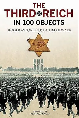 Al Treilea Reich în 100 de obiecte: O istorie materială a Germaniei naziste - The Third Reich in 100 Objects: A Material History of Nazi Germany