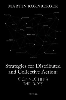 Strategii de acțiune distribuită și colectivă - Connecting the Dots - Strategies for Distributed and Collective Action - Connecting the Dots