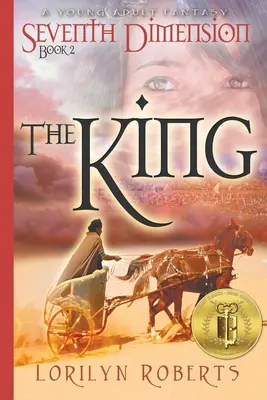 A șaptea dimensiune - The King: O fantezie pentru tineri adulți - Seventh Dimension - The King: A Young Adult Fantasy