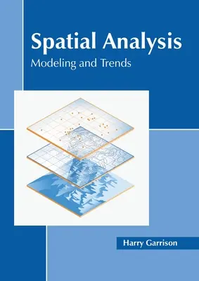 Analiza spațială: Modelare și tendințe - Spatial Analysis: Modeling and Trends