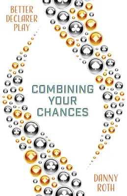 Combinarea șanselor - Combining Your Chances