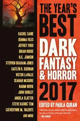 The Year's Best Dark Fantasy & Horror: Ediția 2017 - The Year's Best Dark Fantasy & Horror 2017 Edition