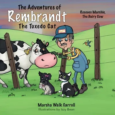 Aventurile lui Rembrandt, pisica Tuxedo: O salvează pe Marchie, vaca de lapte, dintr-o situație complicată - The Adventures of Rembrandt the Tuxedo Cat: Rescues Marchie, the Dairy Cow, Out of a Twisty Situation