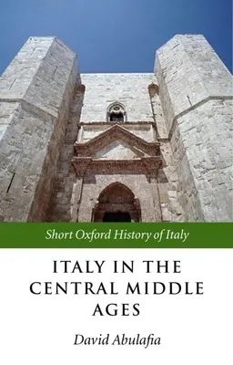 Italia în Evul Mediu Central: 1000-1300 - Italy in the Central Middle Ages: 1000-1300