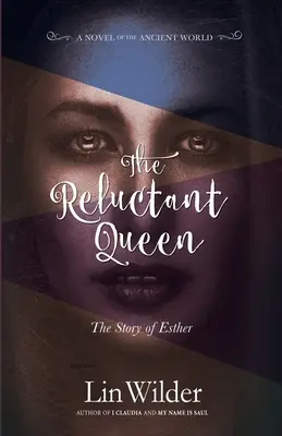 Regina reticentă: Povestea Esterei (The Reluctant Queen: The Story of Esther) - The Reluctant Queen: The Story of Esther