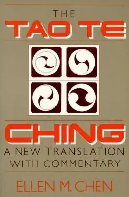 Tao Te Ching: O nouă traducere cu comentarii - Tao Te Ching: A New Translation with Commentary