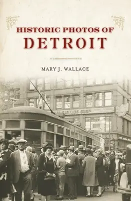 Fotografii istorice din Detroit - Historic Photos of Detroit