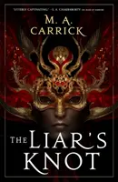Liar's Knot - Rook and Rose, Cartea a doua - Liar's Knot - Rook and Rose, Book Two