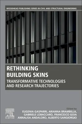 Rethinking Building Skins: Tehnologii transformative și traiectorii de cercetare - Rethinking Building Skins: Transformative Technologies and Research Trajectories