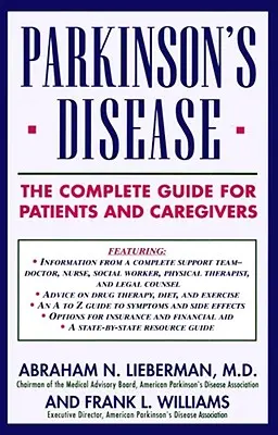 Boala Parkinson: Ghidul complet pentru pacienți și îngrijitori - Parkinson's Disease: The Complete Guide for Patients and Caregivers