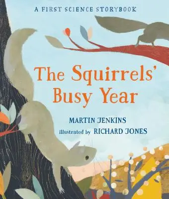Anul aglomerat al veverițelor: O primă carte de povești despre știință - The Squirrels' Busy Year: A First Science Storybook
