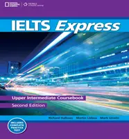 IELTS Express Upper-Intermediate - Calea rapidă către succesul IELTS (Lisboa Martin (London Metropolitan University)) - IELTS Express Upper-Intermediate - The Fast Track to IELTS Success (Lisboa Martin (London Metropolitan University))