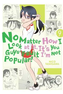Nu contează cum mă uit, e vina voastră că nu sunt popular!, Volumul 9 - No Matter How I Look at It, It's You Guys' Fault I'm Not Popular!, Volume 9