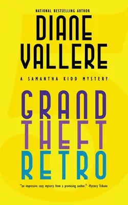 Grand Theft Retro: Un mister Samantha Kidd - Grand Theft Retro: A Samantha Kidd Mystery