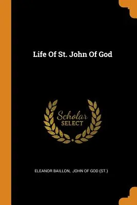 Viața Sfântului Ioan de Dumnezeu - Life of St. John of God