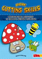 Mai multe abilități de tăiere: Activități fotocopiabile pentru îmbunătățirea tehnicii foarfecei - More Cutting Skills: Photocopiable Activities to Improve Scissor Technique
