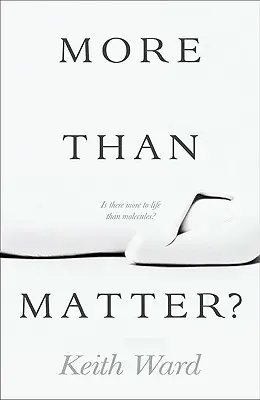 More Than Matter?: Există viață mai mult decât molecule? - More Than Matter?: Is There More to Life Than Molecules?