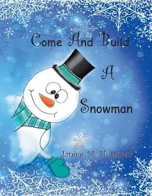 Vino și construiește un om de zăpadă - Come And Build A Snowman