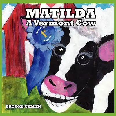 Matilda: O vacă din Vermont - Matilda: A Vermont Cow