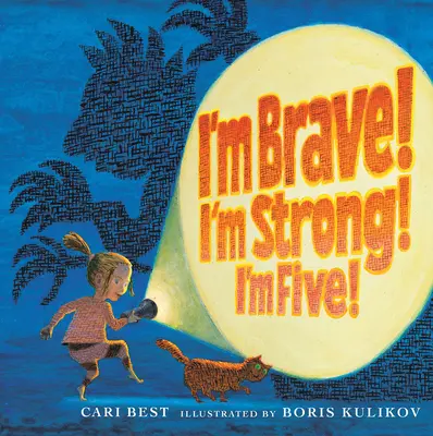 Sunt curajoasă! Sunt puternică! Am cinci ani! - I'm Brave! I'm Strong! I'm Five!