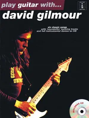 Cântă la chitară cu...David Gilmour [Cu CD] - Play Guitar With...David Gilmour [With CD]