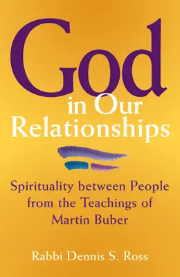 Dumnezeu în relațiile noastre: Spiritualitatea între oameni din învățăturile lui Martin Buber - God in Our Relationships: Spirituality Between People from the Teachings of Martin Buber