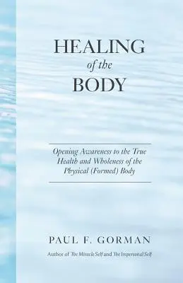 Vindecarea corpului - Healing of the Body