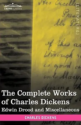 Operele complete ale lui Charles Dickens (în 30 de volume, ilustrate): Edwin Drood și diverse - The Complete Works of Charles Dickens (in 30 Volumes, Illustrated): Edwin Drood and Miscellaneous