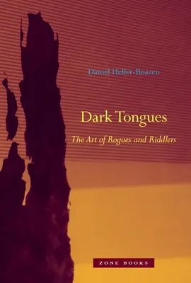 Dark Tongues: Arta ticăloșilor și a ghicitorilor: The Art of Rogues and Riddlers - Dark Tongues: The Art of Rogues and Riddlers
