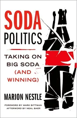 Soda Politics: Înfruntând Big Soda (și câștigând) - Soda Politics: Taking on Big Soda (and Winning)