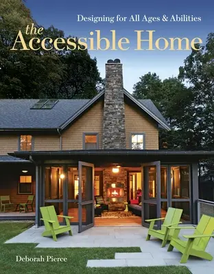 The Accessible Home (Casa accesibilă): Proiectare pentru toate vârstele și abilitățile - The Accessible Home: Designing for All Ages and Abilities