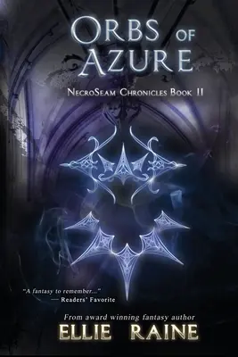 Orbs of Azure: NecroSeam Chronicles Cartea a doua - Orbs of Azure: NecroSeam Chronicles Book Two