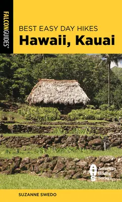 Best Easy Day Hikes Hawaii: Kauai, ediția a doua - Best Easy Day Hikes Hawaii: Kauai, Second Edition