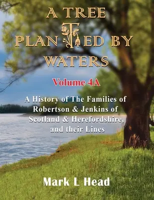 Un copac plantat de ape: Volume 4-A - A Tree Planted By Waters: Volume 4-A