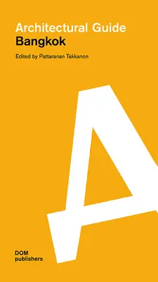 Bangkok: Ghid arhitectural - Bangkok: Architectural Guide