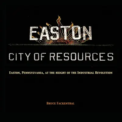 Orașul Easton al resurselor - Easton City of Resources