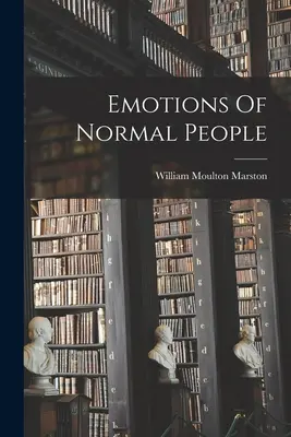 Emoțiile oamenilor normali - Emotions Of Normal People