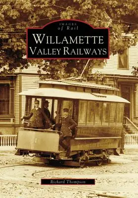 Căile ferate din Willamette Valley - Willamette Valley Railways