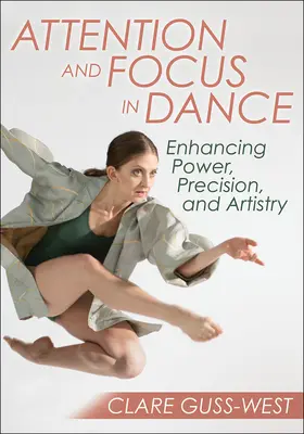 Atenție și concentrare în dans: Sporirea puterii, a preciziei și a talentului artistic - Attention and Focus in Dance: Enhancing Power, Precision, and Artistry