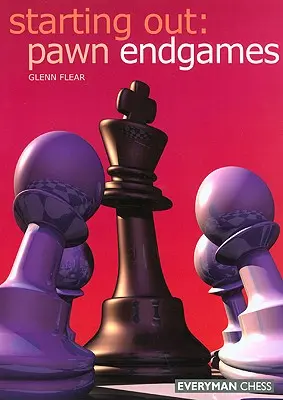 Pentru început: Jocurile finale cu pioni - Starting Out: Pawn Endgames
