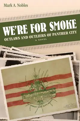We're for Smoke: Outlaws și Outliers din Panther City - We're for Smoke: Outlaws and Outliers of Panther City